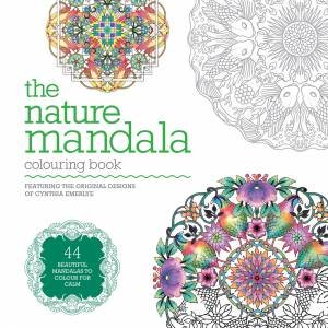 The Nature Mandala Colouring Book by Cynthia Emerlye