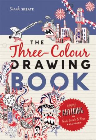 The Three-Colour Drawing Book by Sarah Skeate