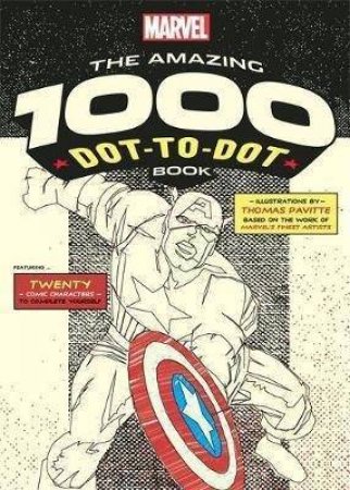 Marvel: The Amazing 1000 Dot-To-Dot Book by Thomas Pavitte