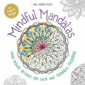 Mindful Mandalas by Jane Snedden Peever