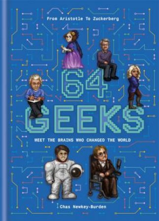 64 Geeks by Chas Newkey-Burden