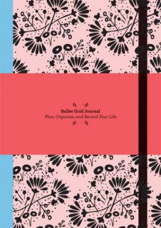 Bullet Grid Journal: Floral by Ilex Press