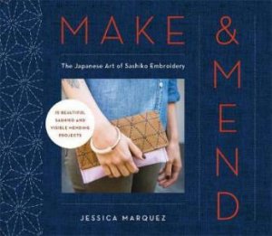 Make and Mend by Jessica Marquez