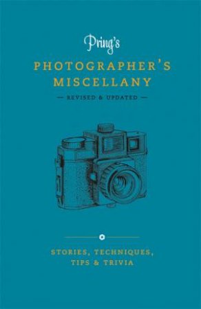 Pring's Photographer's Miscellany by Roger Pring