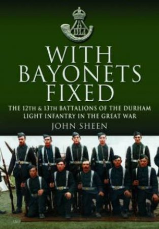 With Bayonets Fixed by SHEEN JOHN