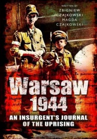 Warsaw 1944 by CZAJKOWSKI MAGDA