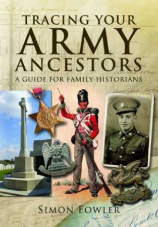 Tracing Your Army Ancestors - 2nd Edition by FOWLER SIMON