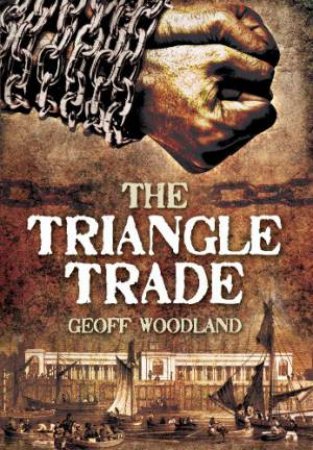 Triangle Trade by WOODLAND GEOFF