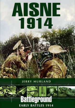 Aisne 1914 by MURLAND JERRY