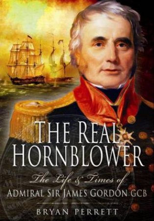 Real Hornblower by PERRETT BRYAN