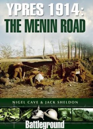 The Menin Road by SHELDON JACK AND CAVE NIGEL