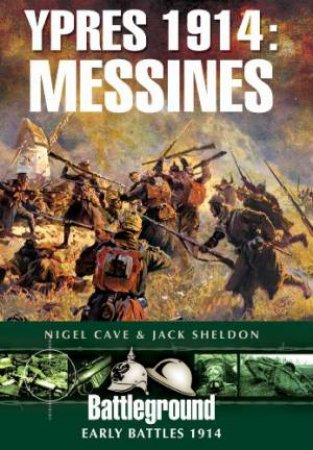 Messines by SHELDON JACK AND CAVE NIGEL