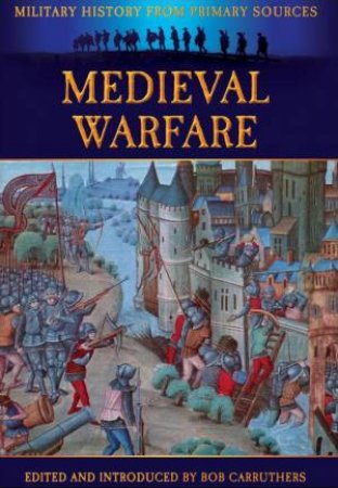 Medieval Warfare by GRANT JAMES