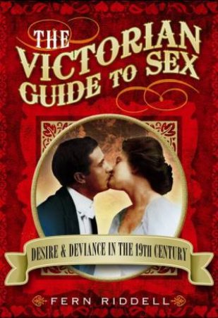 Victorian Guide to Sex by RIDDELL FERN