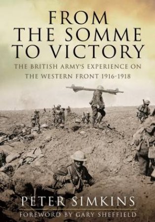 From the Somme to Victory by SIMKINS PETER