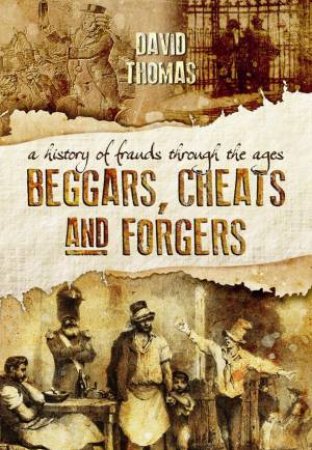 Beggars, Cheats and Forgers by THOMAS DAVID