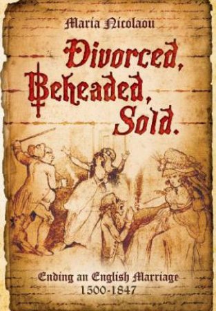 Divorced, Beheaded, Sold by NICOLAOU MARIA