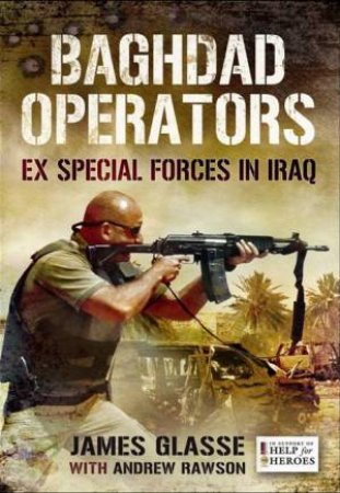 Baghdad Operators by GLASSE JAMES &   RAWSON ANDREW