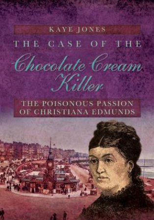 Case of the Chocolate Cream Killer by JONES KAYE