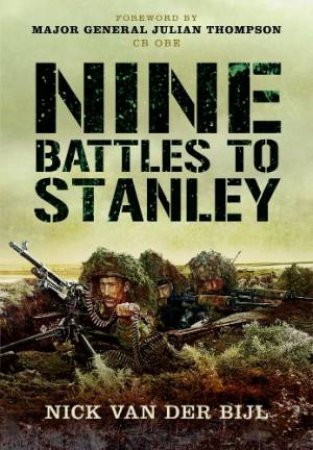 Nine Battles to Stanley by BIJL NICK VAN DER