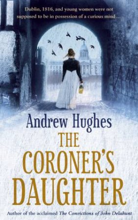 The Coroner's Daughter by Andrew Hughes