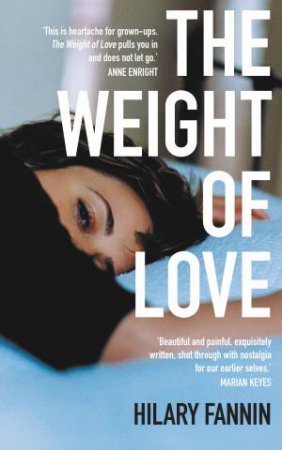 The Weight Of Love by Hilary Fannin