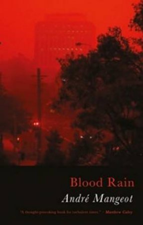 Blood Rain by Andre Mangeot