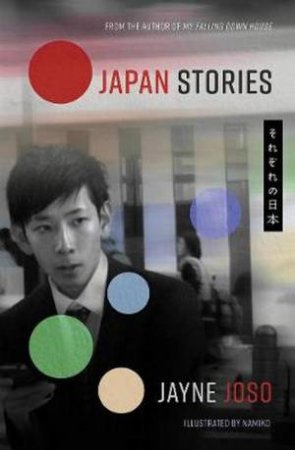 Japan Stories by Jayne Joso