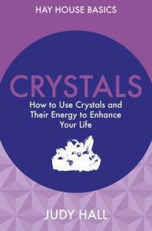 Crystals: Discover Your Future, Life Purpose and Destiny from Your BirthDate and Name by Michelle Buchanan