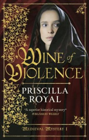 Wine of Violence by Priscilla Royal