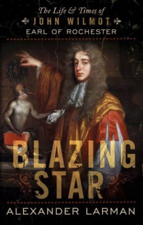 Blazing Star by Alexander Larman