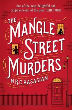 The Mangle Street Murders by M.R.C. Kasasian