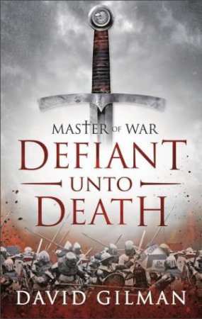 Defiant Unto Death by David Gilman