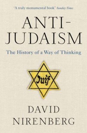 Anti-Judaism by David Nirenberg