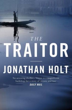 The Traitor by Jonathan Holt