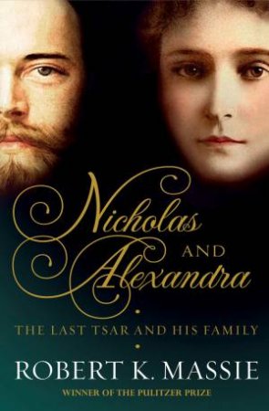 Nicholas and Alexandra by Robert K. Massie