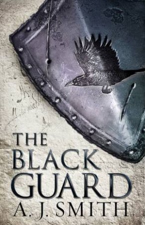 The Black Guard by A.J. Smith