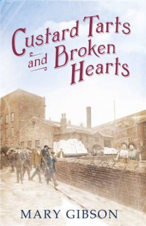 Custard Tarts and Broken Hearts by Mary Gibson