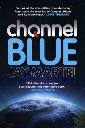 Channel Blue by Jay Martel