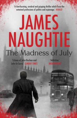 The Madness of July by James Naughtie