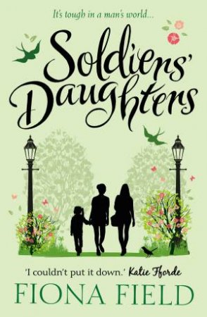 Soldiers' Daughters by Fiona Field