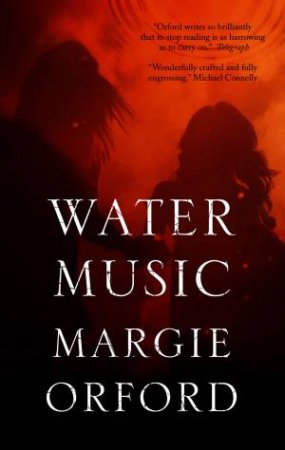 Water Music by Margie Orford