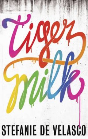 Tiger Milk by Stephanie de Velasco