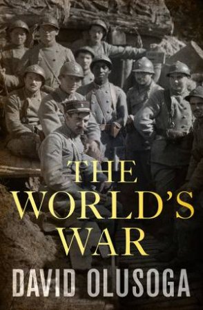 The World's War by David Olusoga