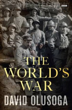 The World's War by David Olusoga