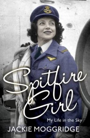 Spitfire Girl by Jackie Moggridge