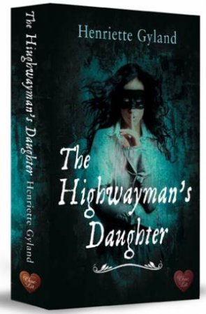 Highwayman's Daughter by GYLAND HENRIETTE