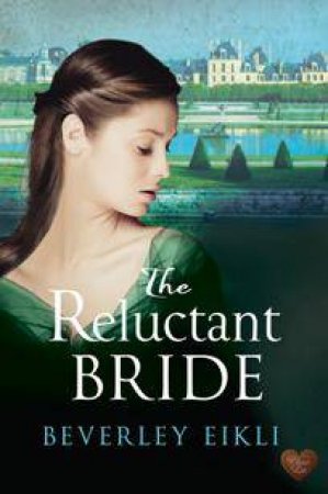 Reluctant Bride by EIKLI BEVERLEY