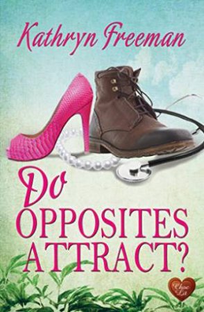 Do Opposites Attract? by FREEMAN KATHRYN