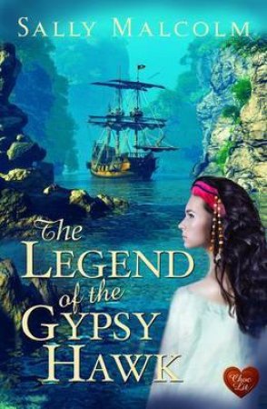 Legend of the Gypsy Hawk by SALLY MALCOLM